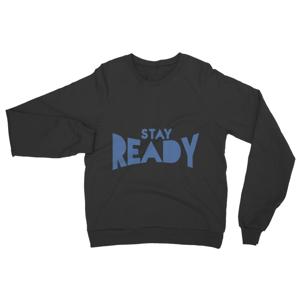 Stay Ready Sweatshirt