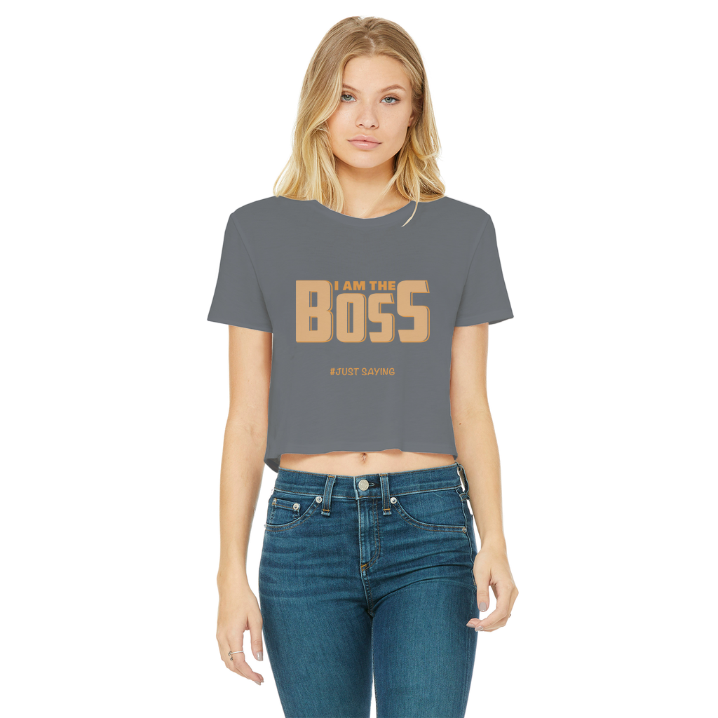 I AM THE BOSS I AM THE BOSS Cropped T-Shirt