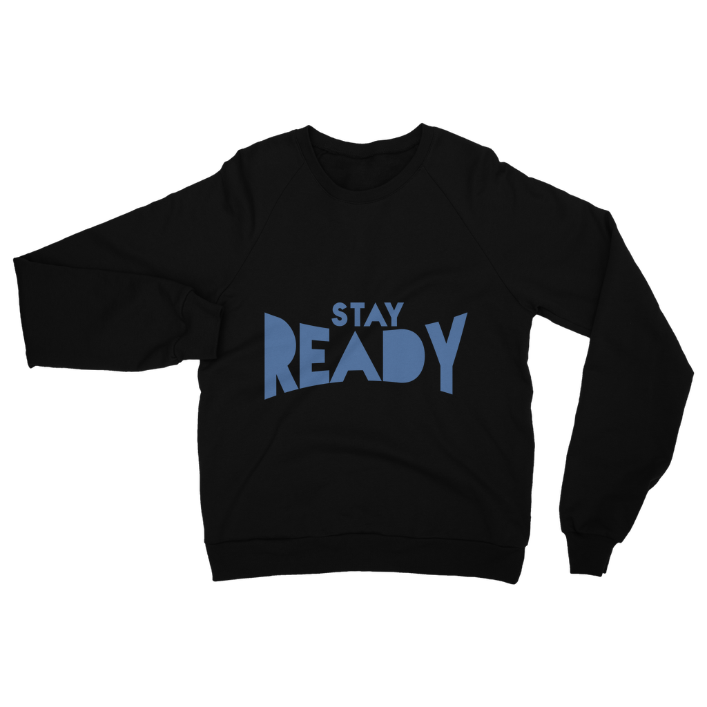 Stay Ready Sweatshirt