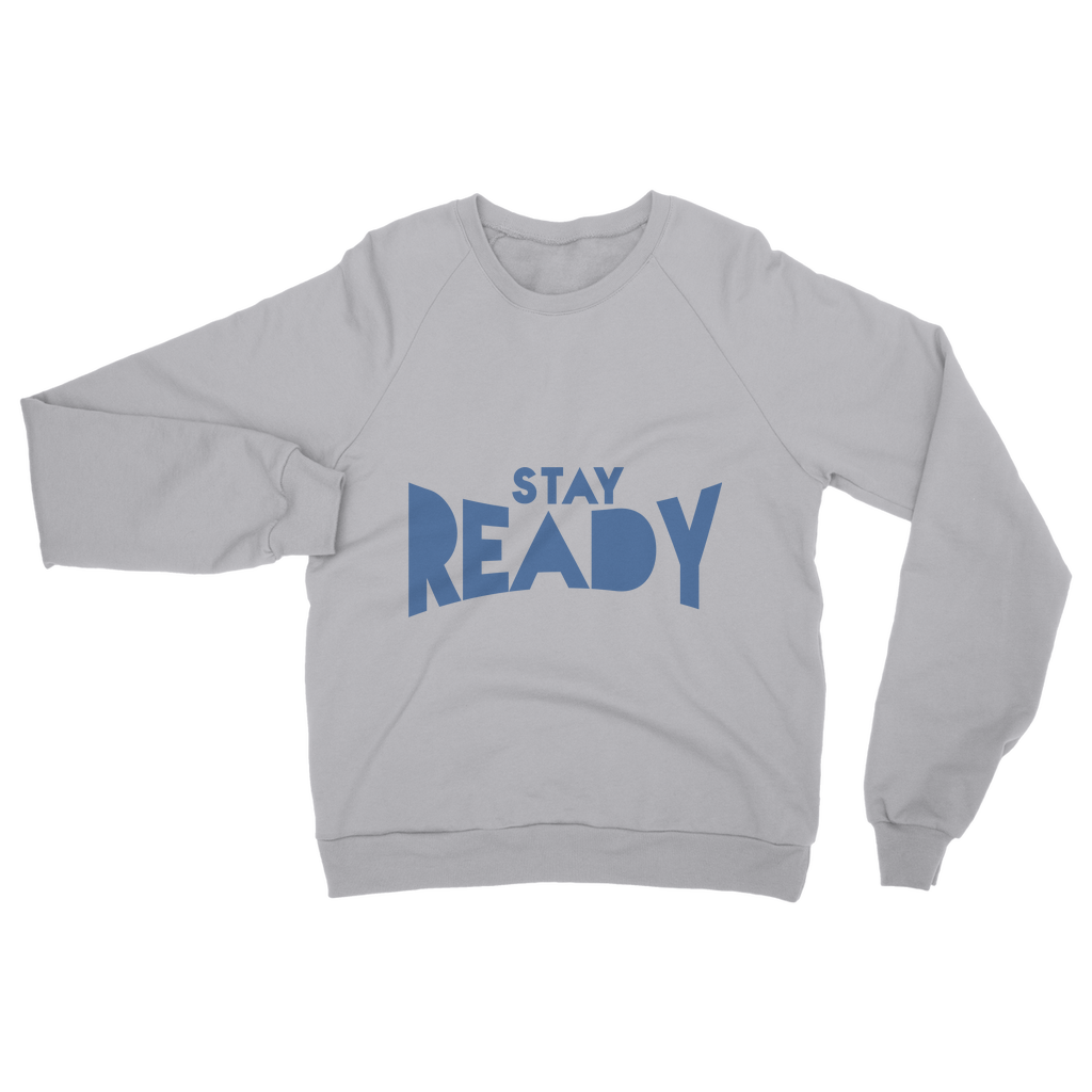 Stay Ready Sweatshirt
