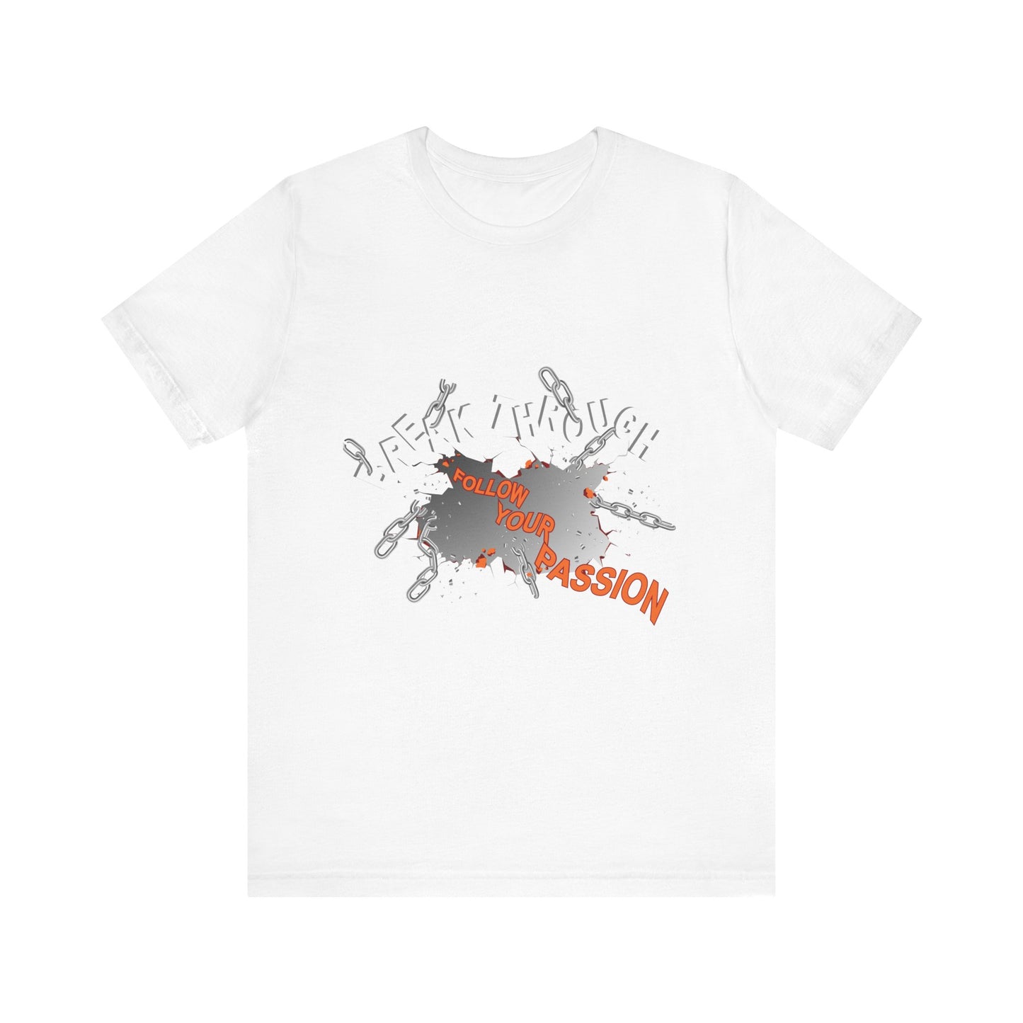 Break Through Adult T Shirt