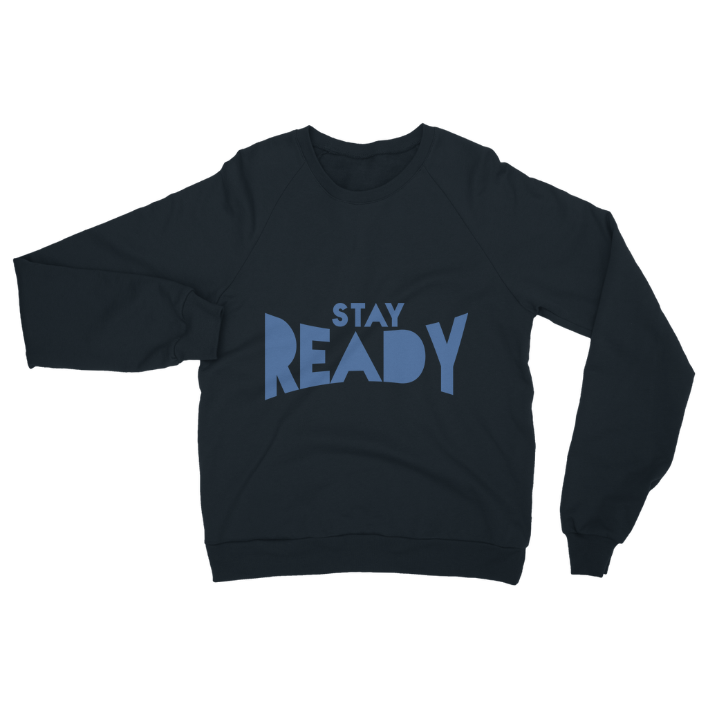 Stay Ready Sweatshirt