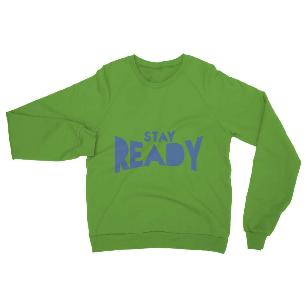 Stay Ready Sweatshirt