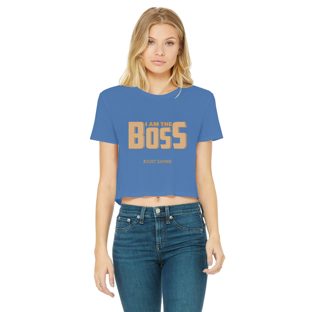 I AM THE BOSS I AM THE BOSS Cropped T-Shirt