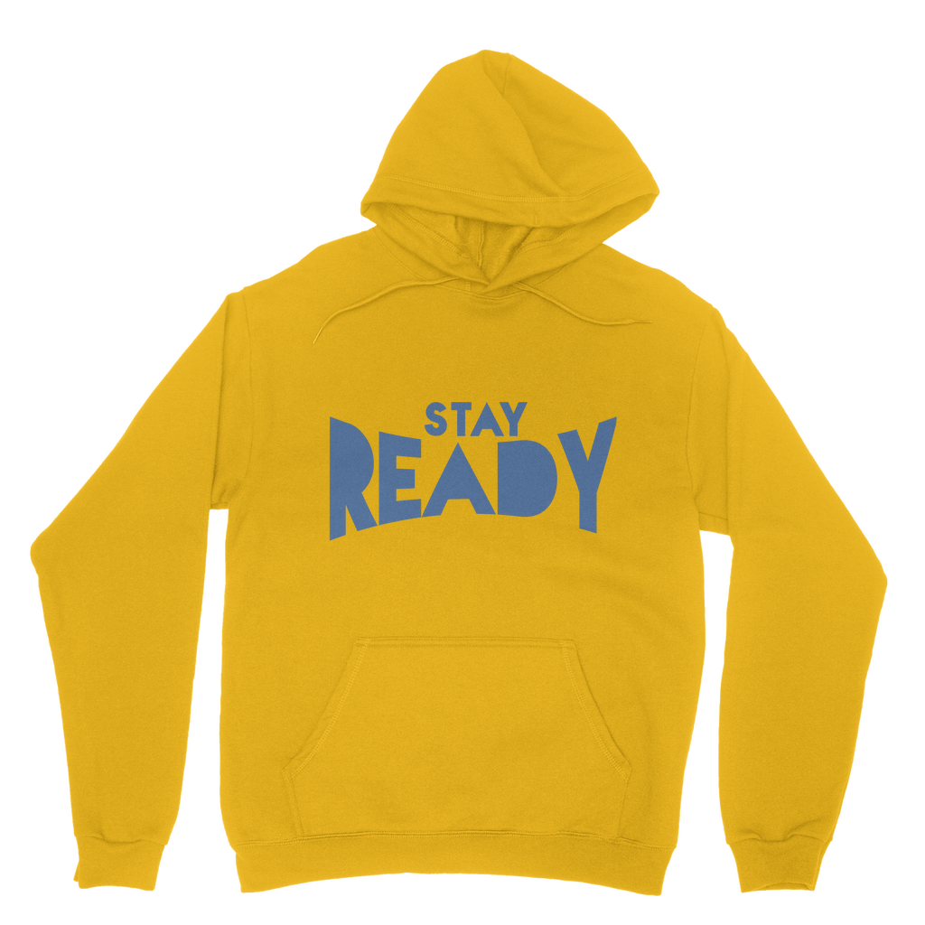Stay Ready Stay Ready Adult Hoodie