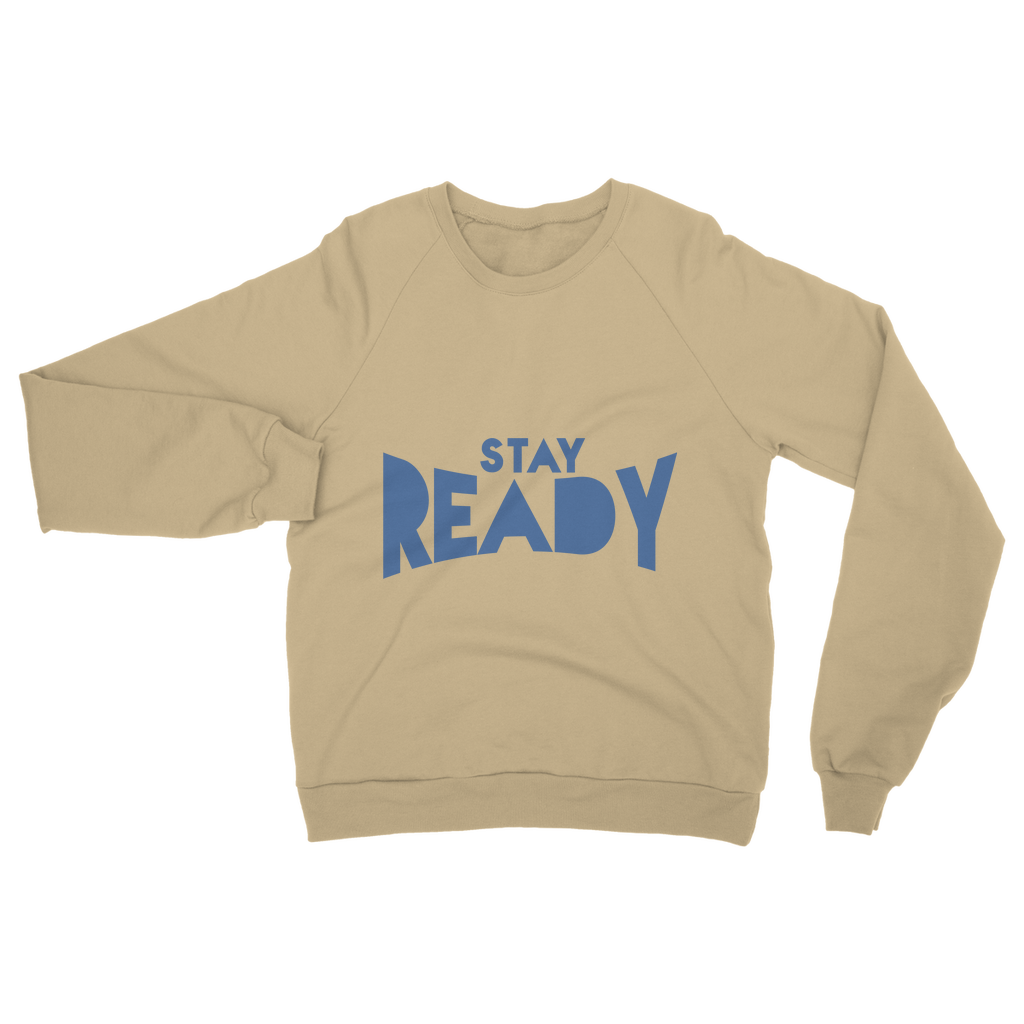 Stay Ready Sweatshirt