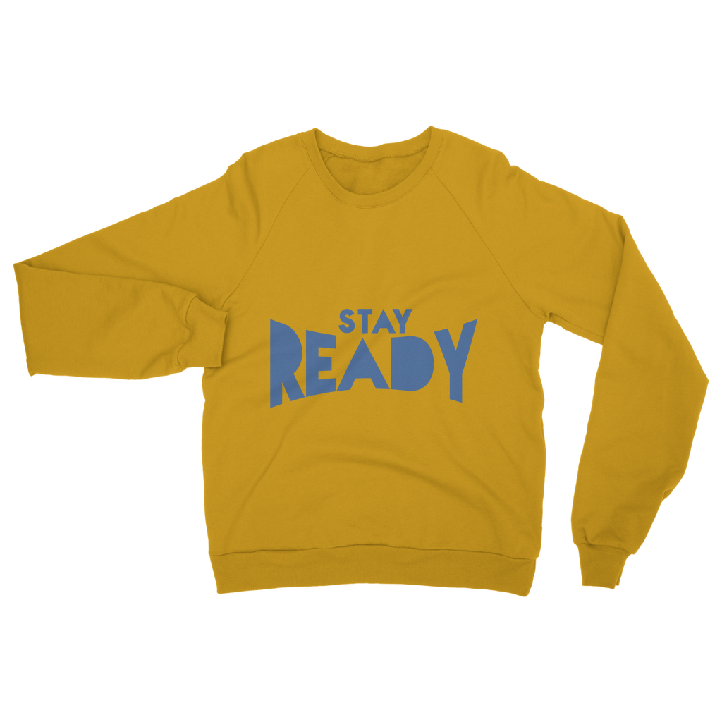 Stay Ready Sweatshirt
