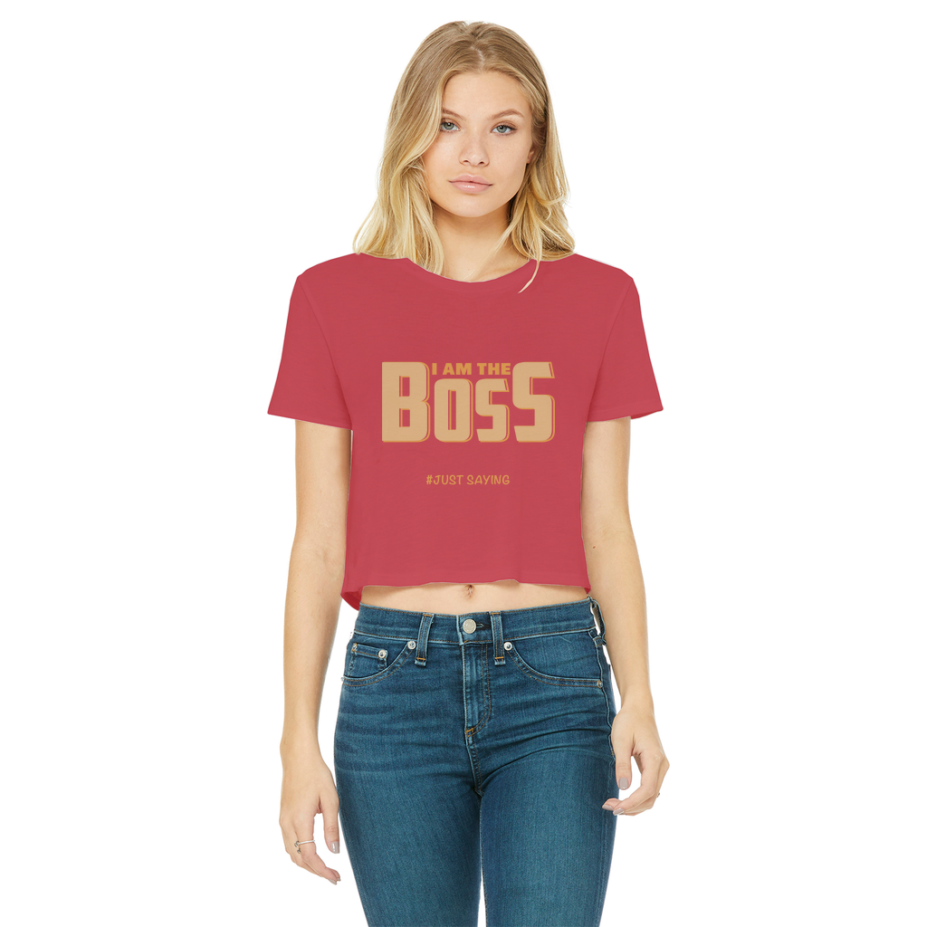 I AM THE BOSS I AM THE BOSS Cropped T-Shirt