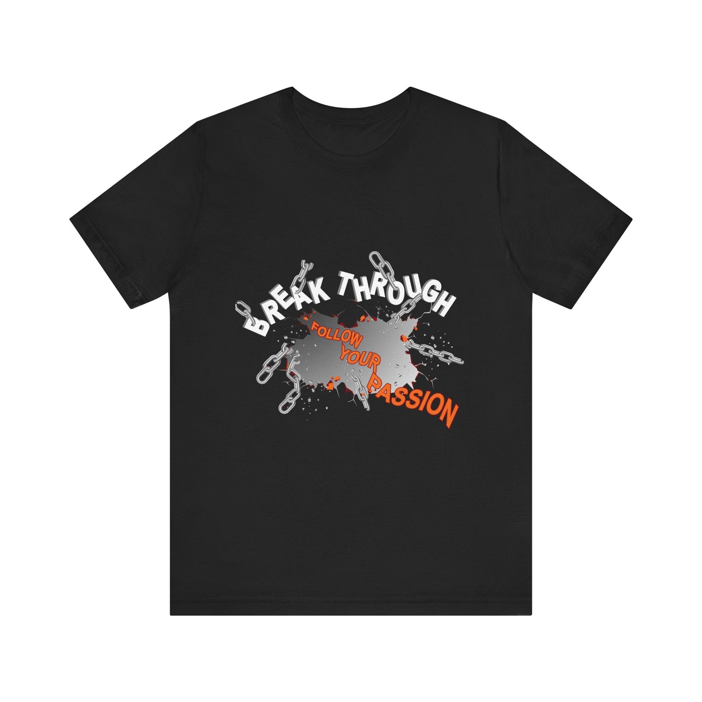 Break Through Adult T Shirt