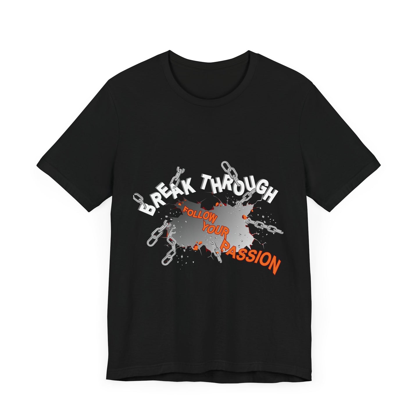 Break Through Adult T Shirt
