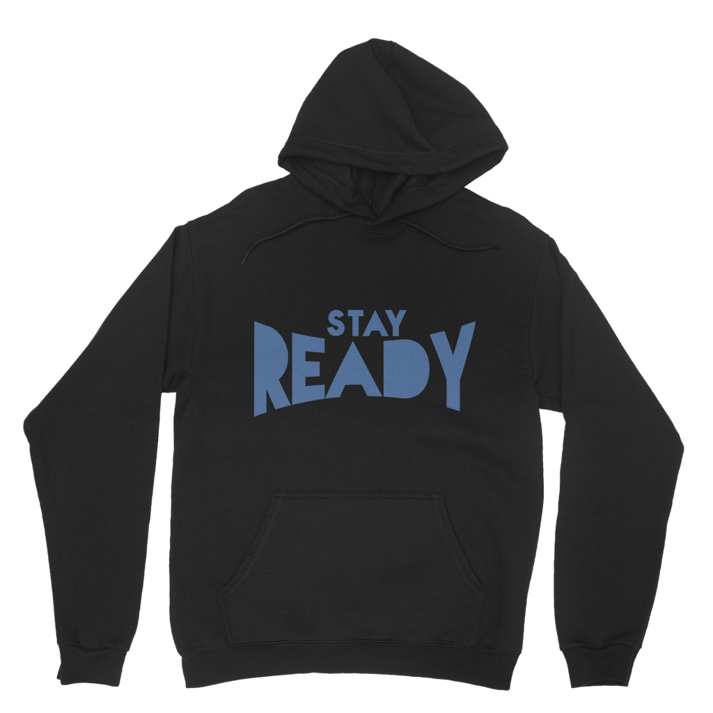 Stay Ready Stay Ready Adult Hoodie