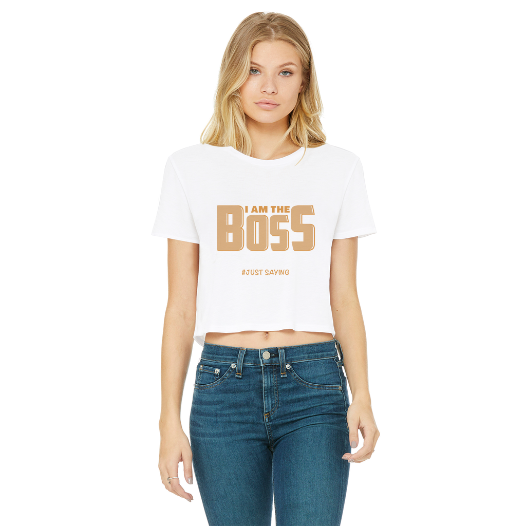 I AM THE BOSS I AM THE BOSS Cropped T-Shirt