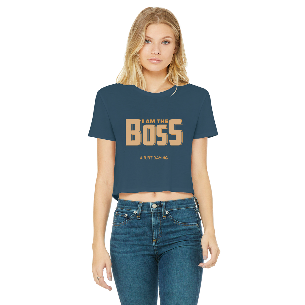 I AM THE BOSS I AM THE BOSS Cropped T-Shirt