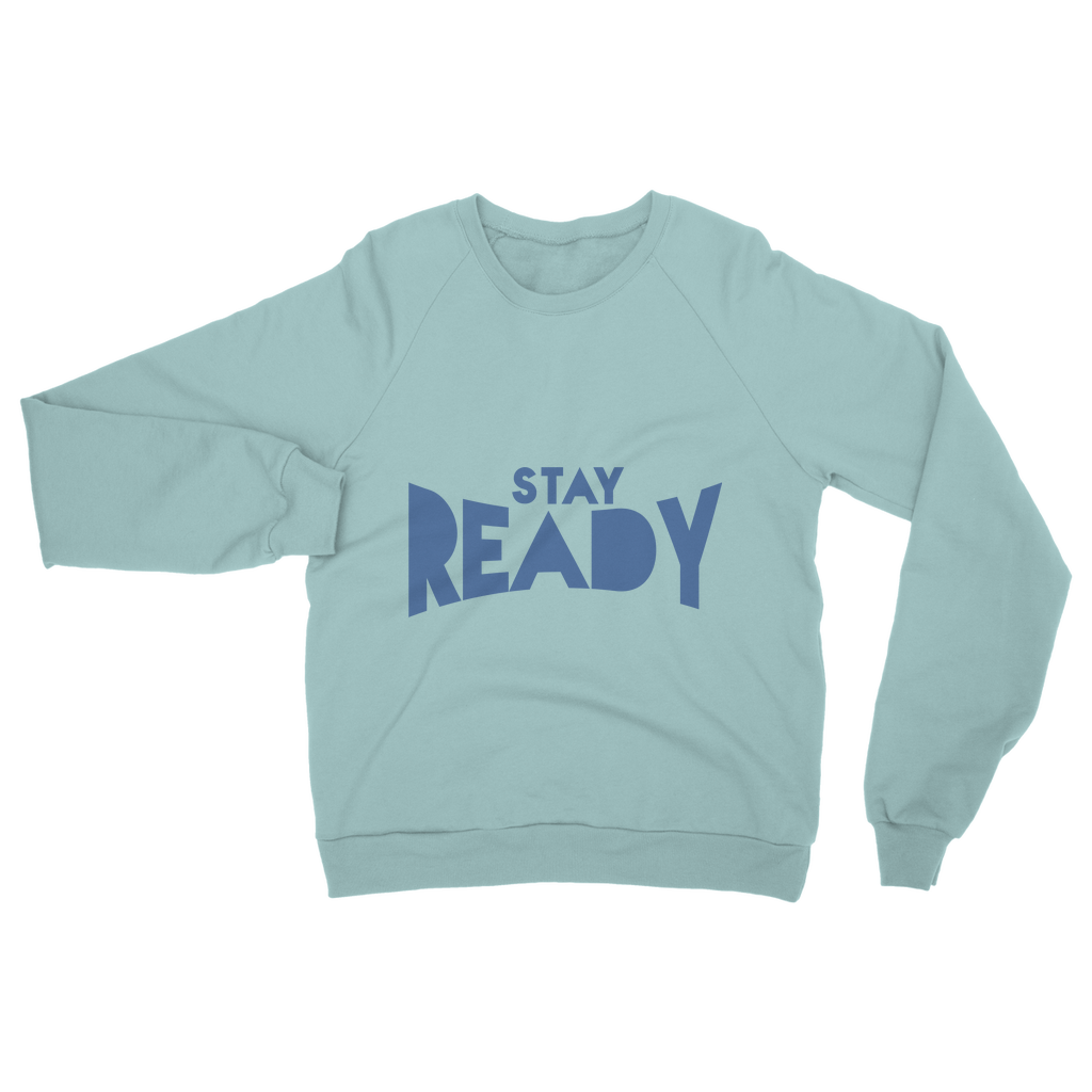 Stay Ready Sweatshirt