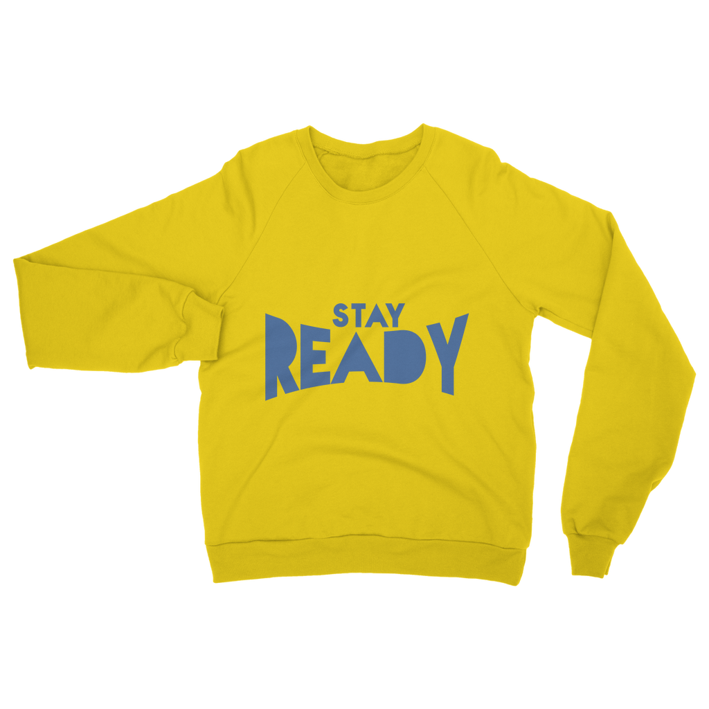 Stay Ready Sweatshirt