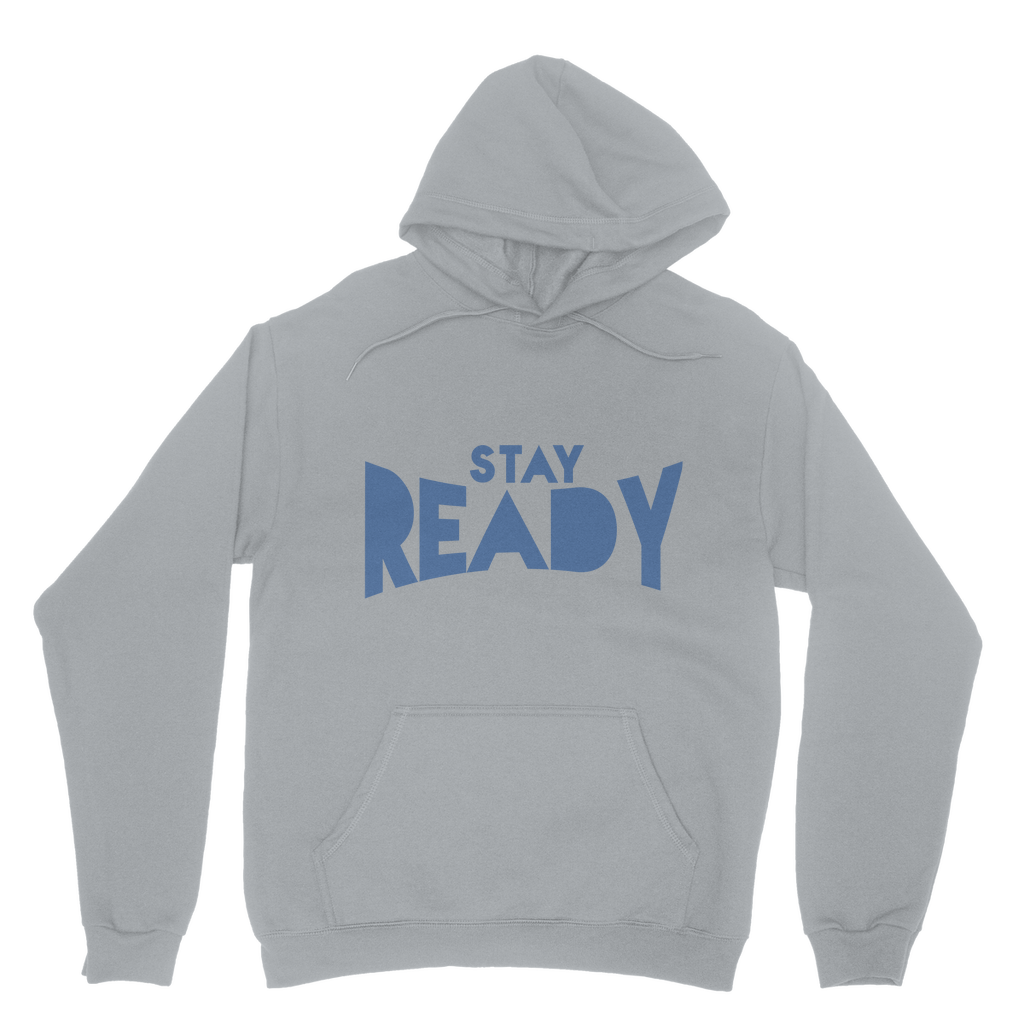 Stay Ready Stay Ready Adult Hoodie