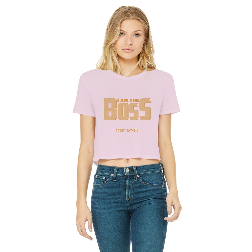 I AM THE BOSS I AM THE BOSS Cropped T-Shirt
