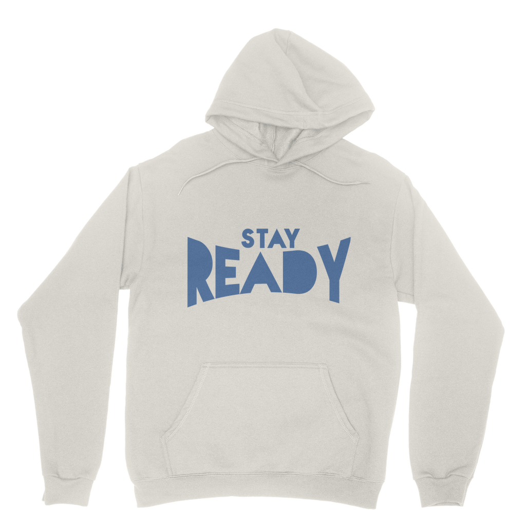 Stay Ready Stay Ready Adult Hoodie