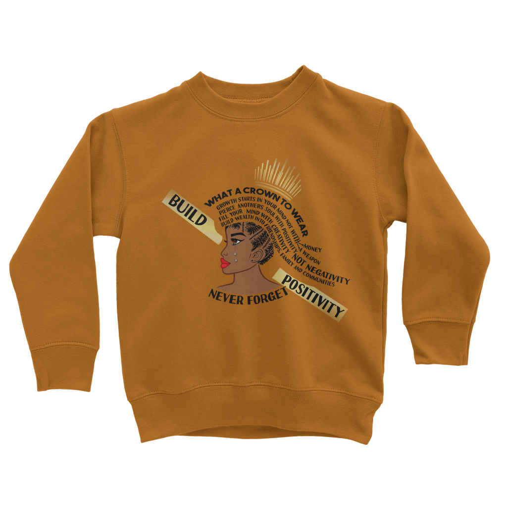 What A Crown To Wear Kids Sweatshirt