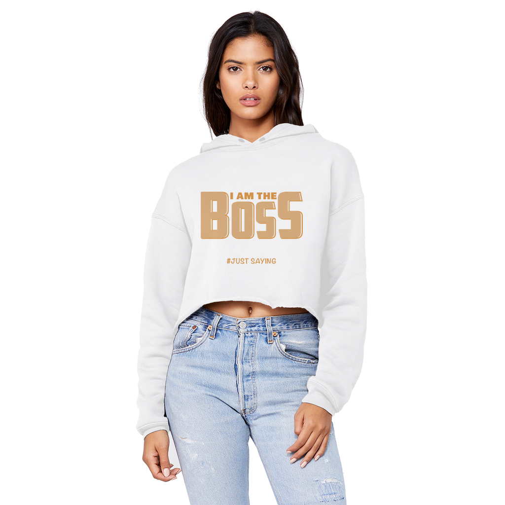 I AM THE BOSS Cropped Raw Edge Boyfriend Hoodie