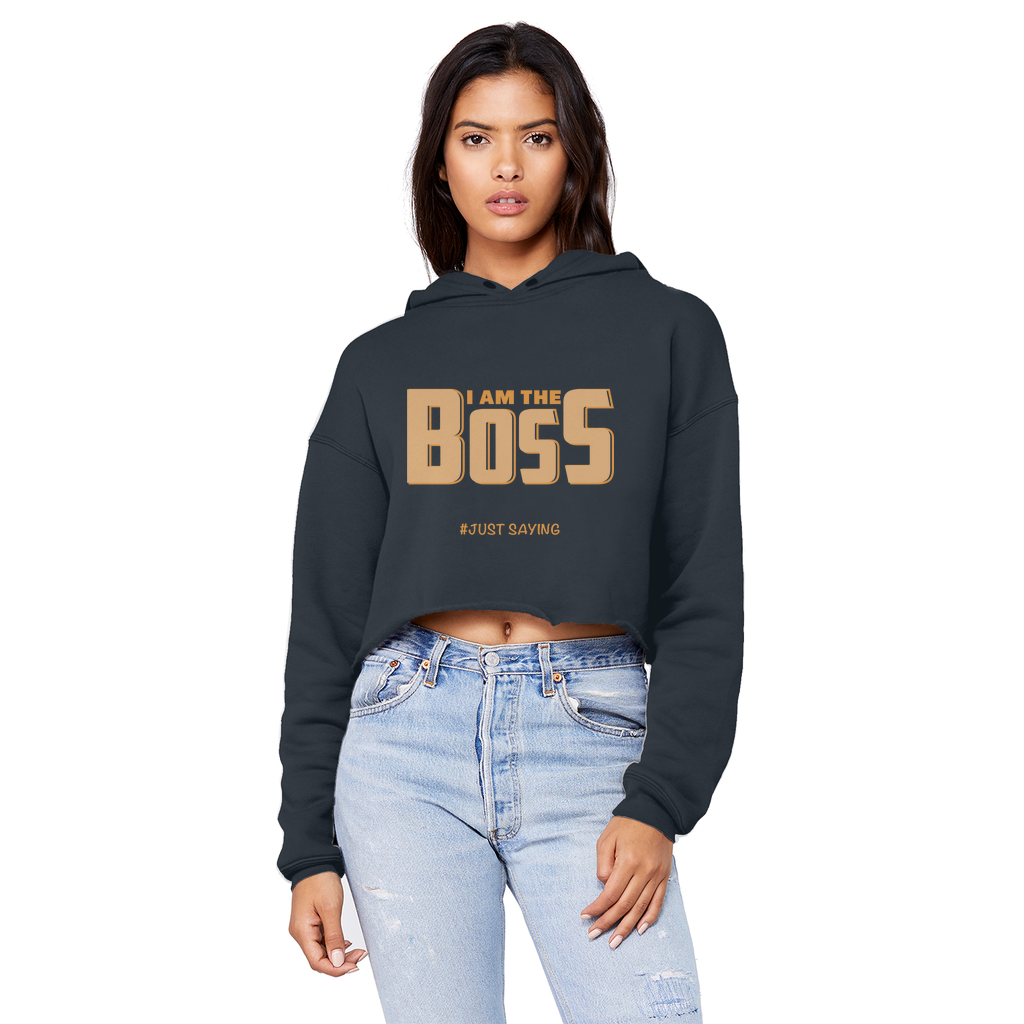 I AM THE BOSS Cropped Raw Edge Boyfriend Hoodie