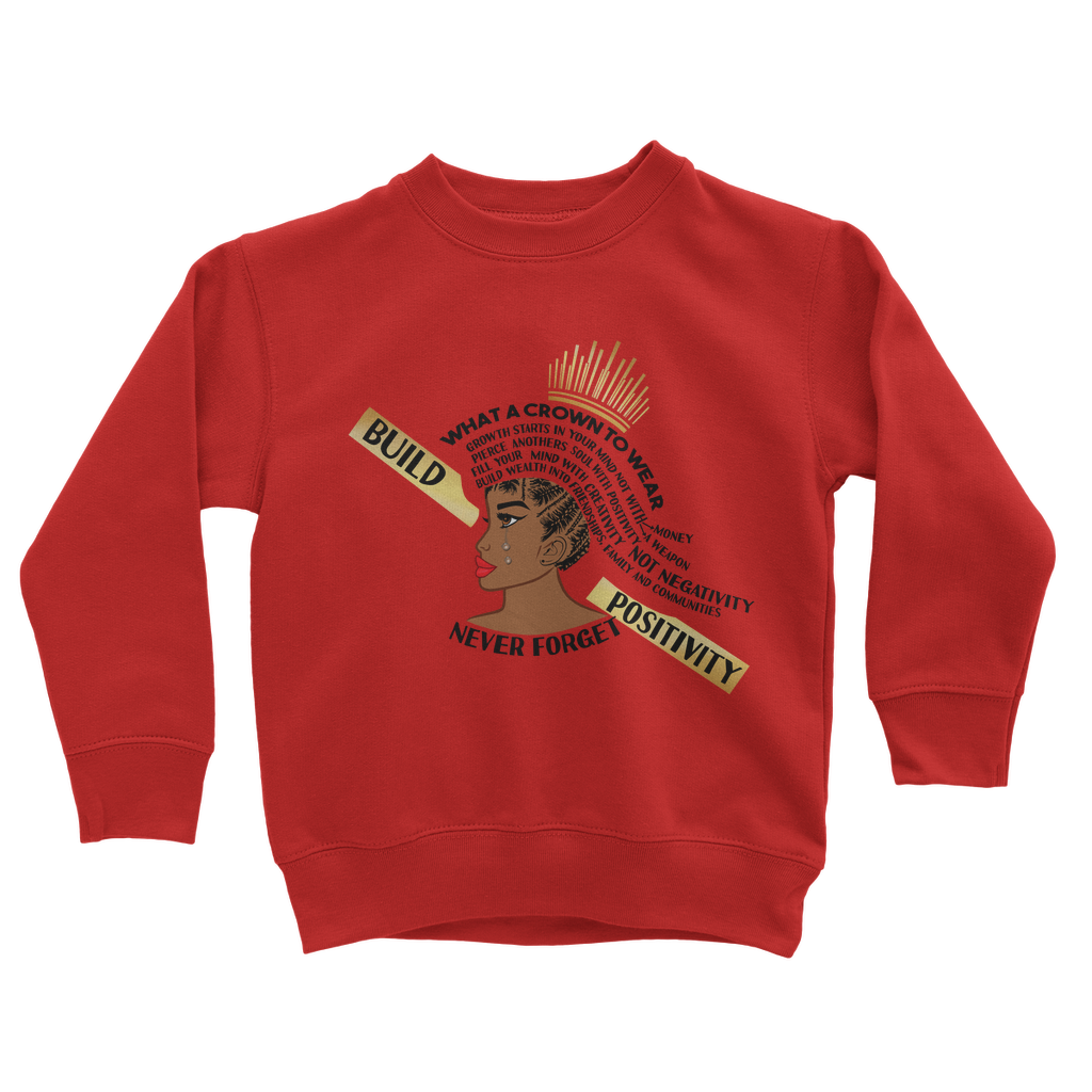 What A Crown To Wear Kids Sweatshirt