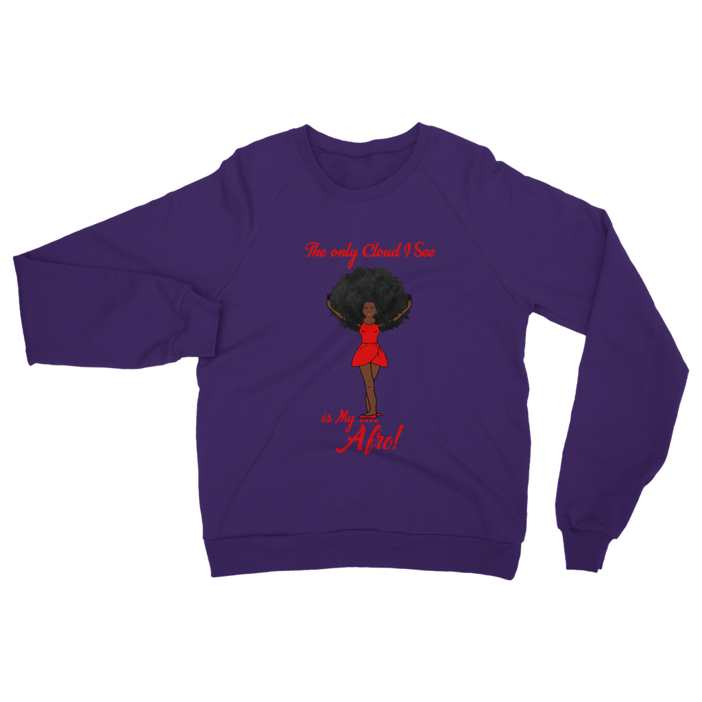 The Only Cloud I See Unisex Sweatshirt