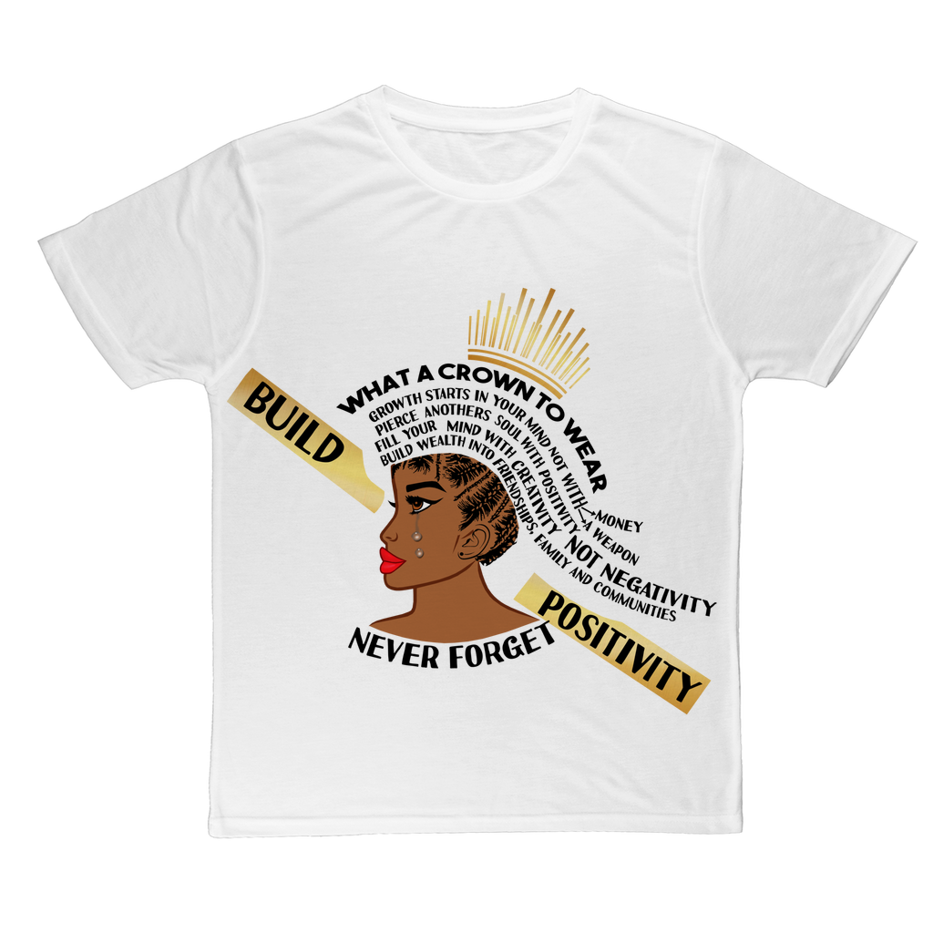 What A Crown To Wear T-Shirt