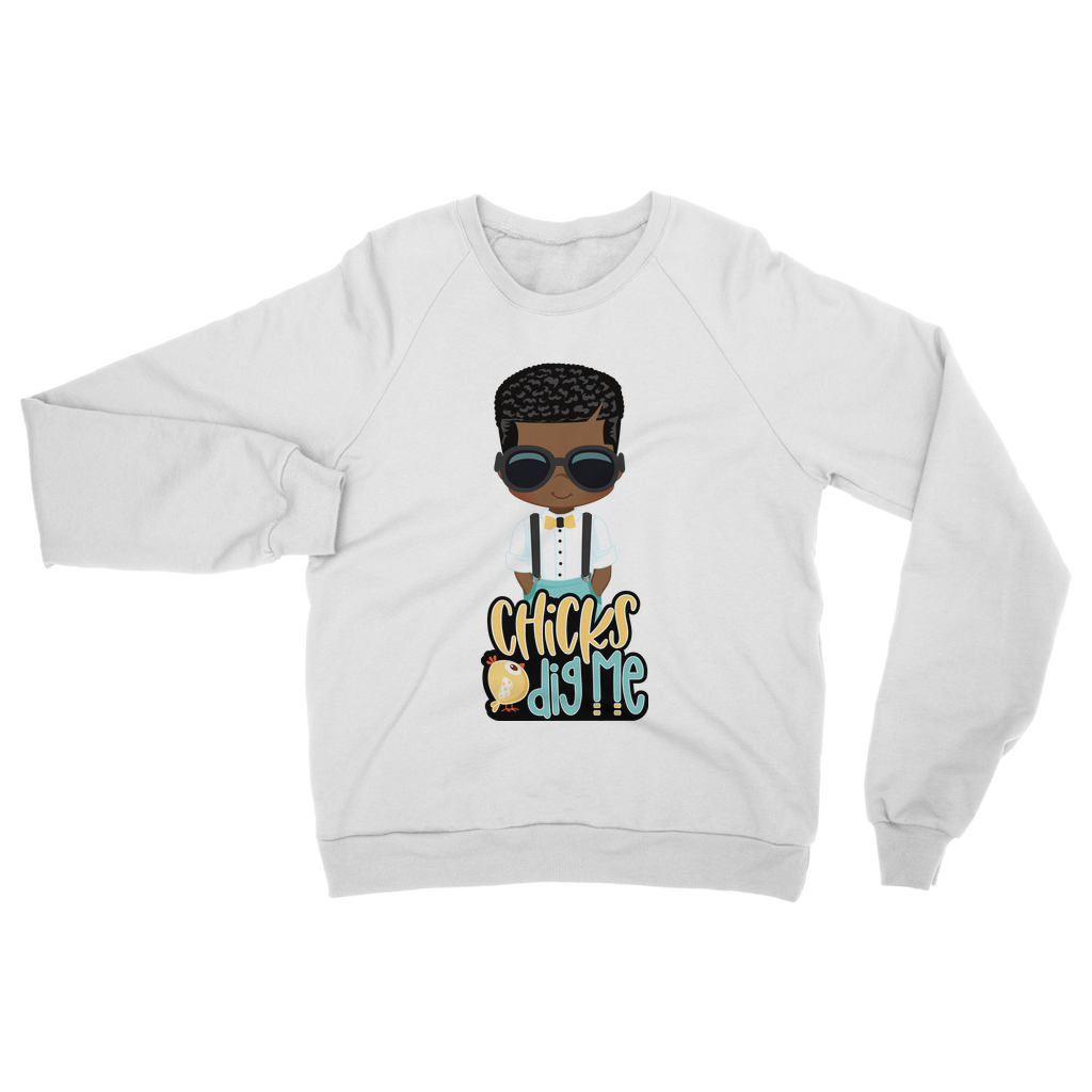 Chicks Dig Me Unisex Sweatshirt