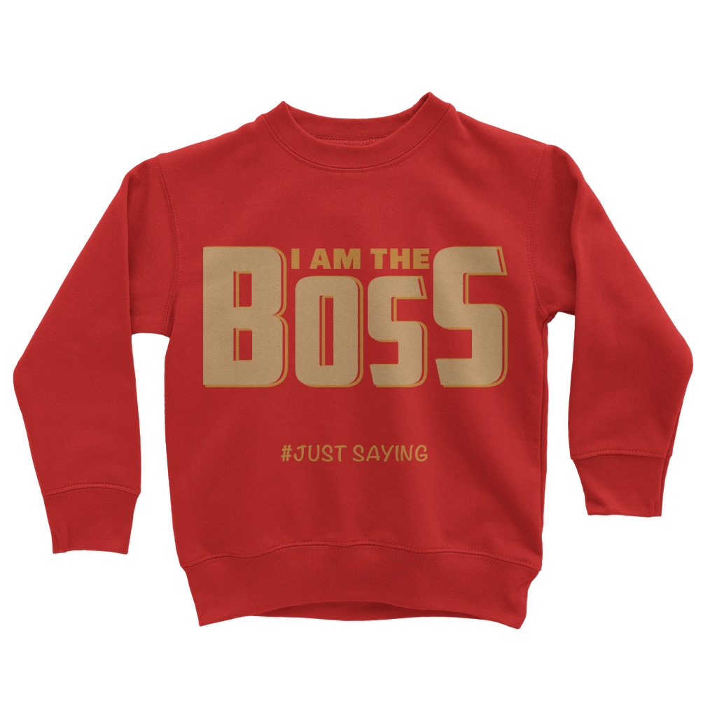 I AM THE BOSS Kids Sweatshirt