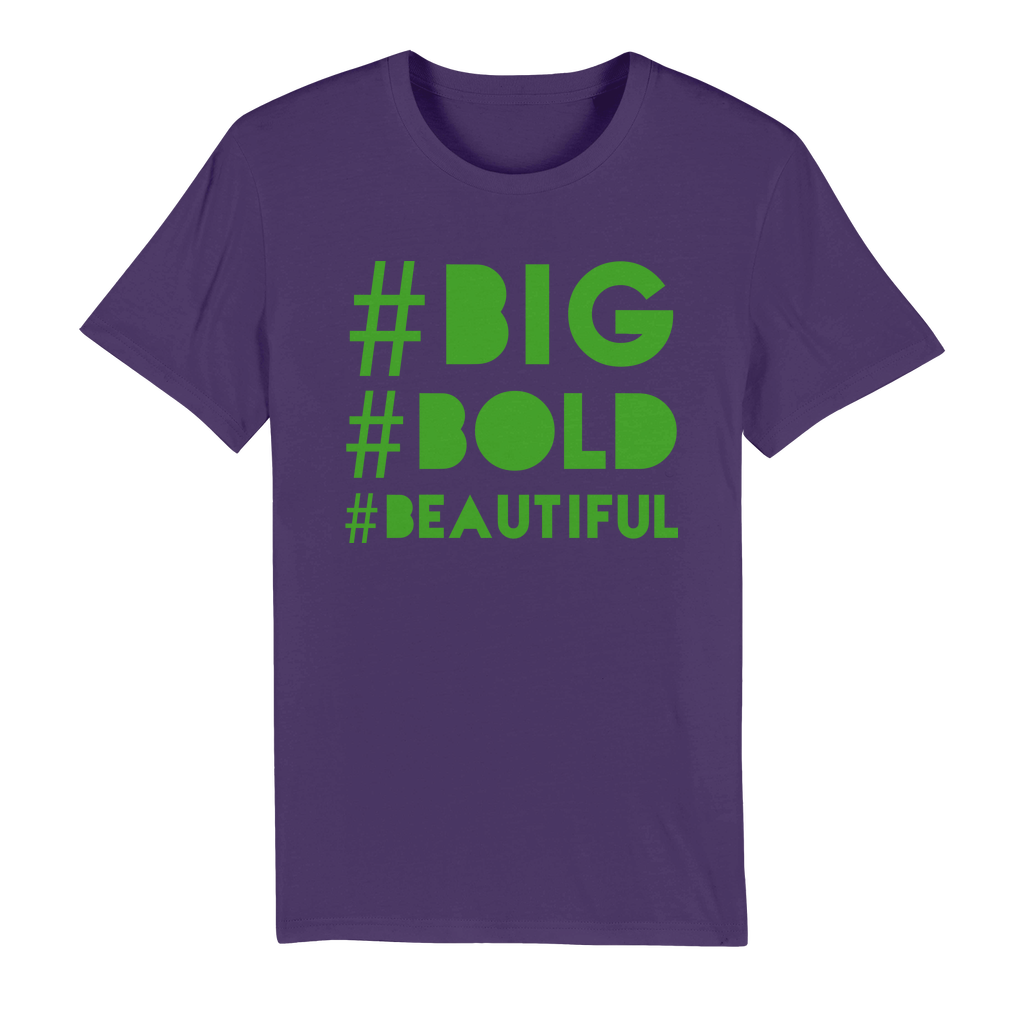 #BIG #BOLD #BEAUTIFUL Organic Unisex Jersey T-Shirt