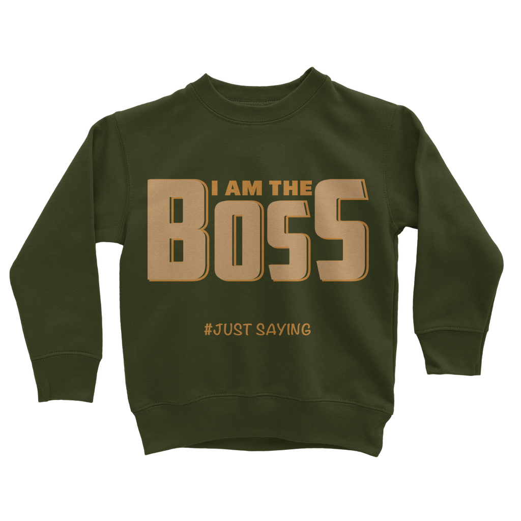 I AM THE BOSS Kids Sweatshirt