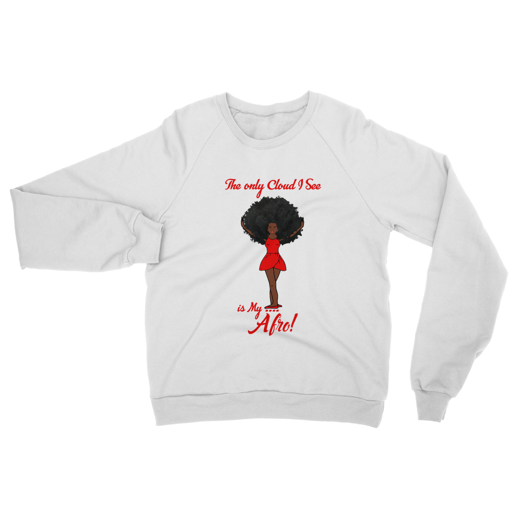 The Only Cloud I See Unisex Sweatshirt