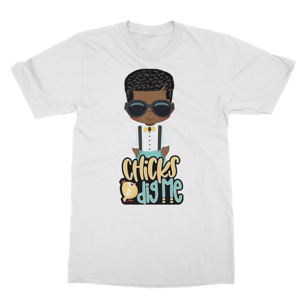 Chicks Dig Me Chicks Dig Me Unisex T-Shirt