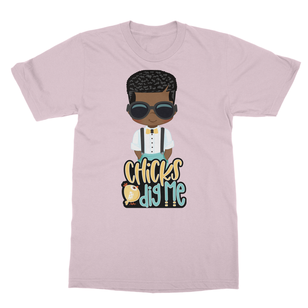 Chicks Dig Me Chicks Dig Me Unisex T-Shirt