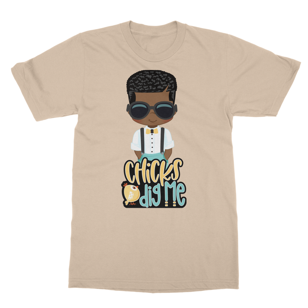 Chicks Dig Me Chicks Dig Me Unisex T-Shirt