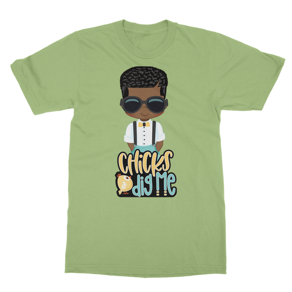 Chicks Dig Me Chicks Dig Me Unisex T-Shirt