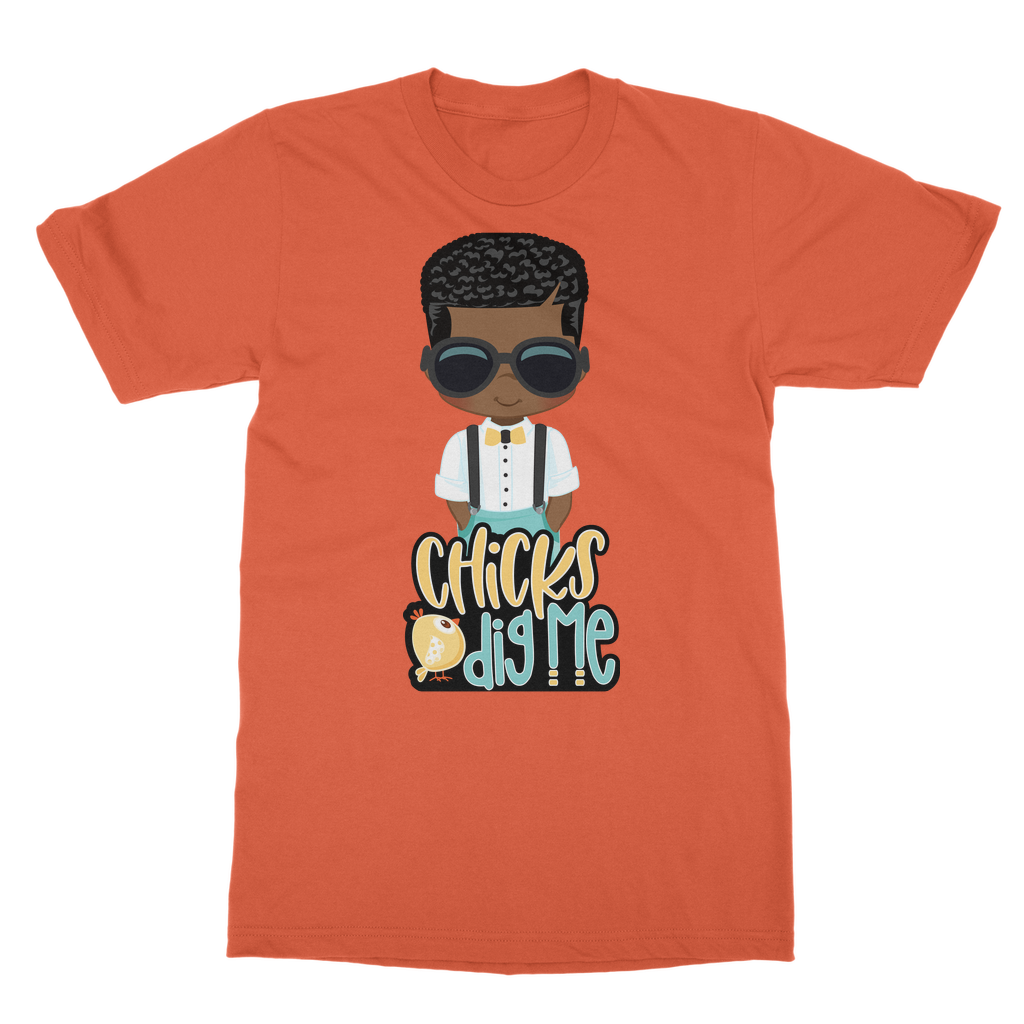 Chicks Dig Me Chicks Dig Me Unisex T-Shirt