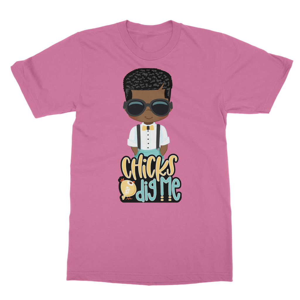 Chicks Dig Me Chicks Dig Me Unisex T-Shirt