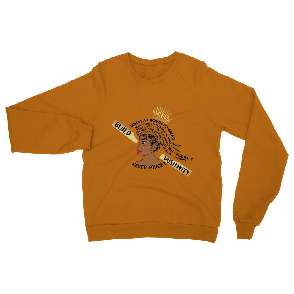 What A Crown To Wear Sweatshirt