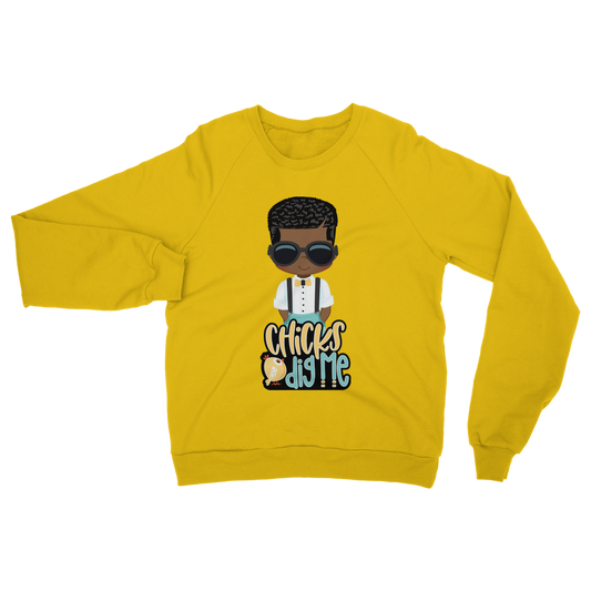 Chicks Dig Me Unisex Sweatshirt